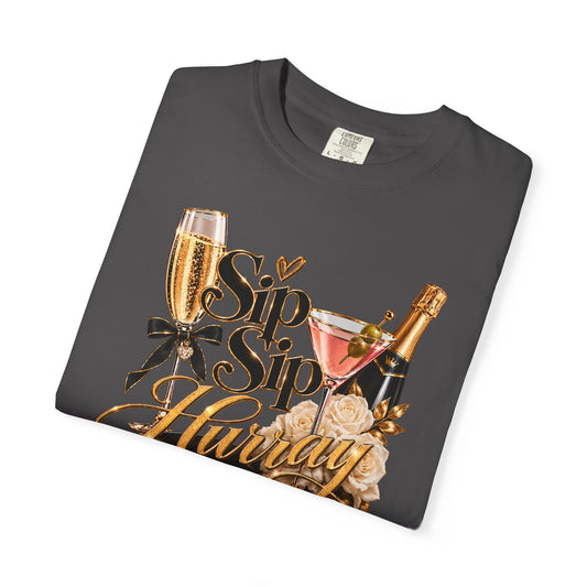 Sip Sip Hurray T-Shirt