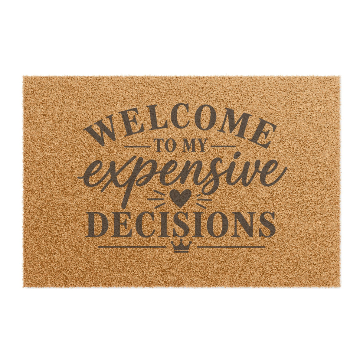 Expensive Decisions Doormat